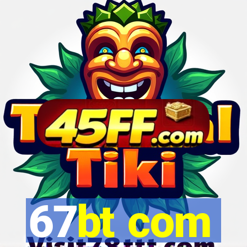 67bt com
